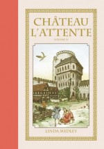 Château l'Attente, Volume 2