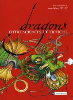 Dragons - Entre sciences et fictions