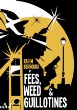 Fées, weed et guillotines