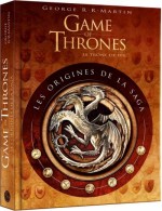 Game of Thrones - Les origines de la saga