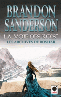 LES ARCHIVES DE ROSHAR T 2 LA VOIE DES ROIS 2 SANDERSON BRANDON