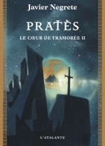 Le Coeur de Tramorée, 2ème partie : Pratès