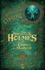 Sherlock Holmes et les Ombres de Shadwell