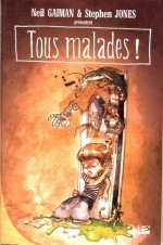 Tous malades !