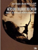 Fantasy : le merveilleux médiéval aujourd'hui - Actes du colloque du CRELID