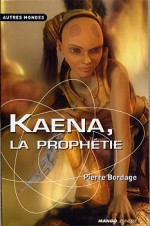 Kaena, la prophétie