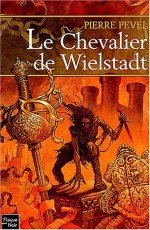 Le Chevalier de Wielstadt