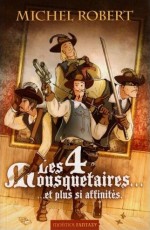 Les 4 mousquetaires... et plus si affinités