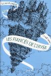 Les Fiancés de l'Hiver, tome 1 de La Passe-Miroir, Christelle Dabos