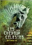 2 - Les Chevaux Celestes