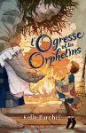 L'Ogresse et les Orphelins, Kelly Barnhill (Anne Carrière)