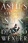 Couverture de Ashes of the Sun, de Django Wexler