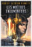 Les Maîtres enlumineurs, robert Jackson Bennett