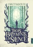 Trois battements, un silence, Anne Fakhouri