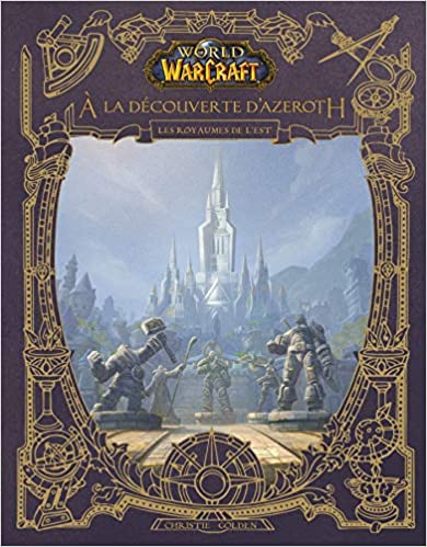 Chronique de A la découverte d’Azeroth – Les Royaumes de l’Est