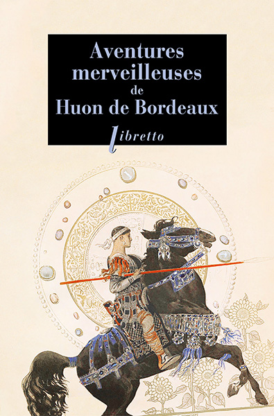 Chronique de Aventures merveilleuses de Huon de Bordeaux