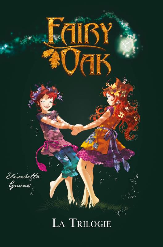 Chronique de Fairy Oak - la trilogie