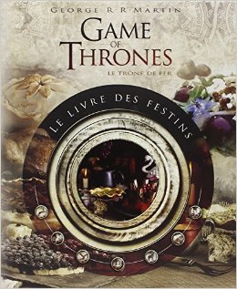 Game of Thrones - Le livre des festins