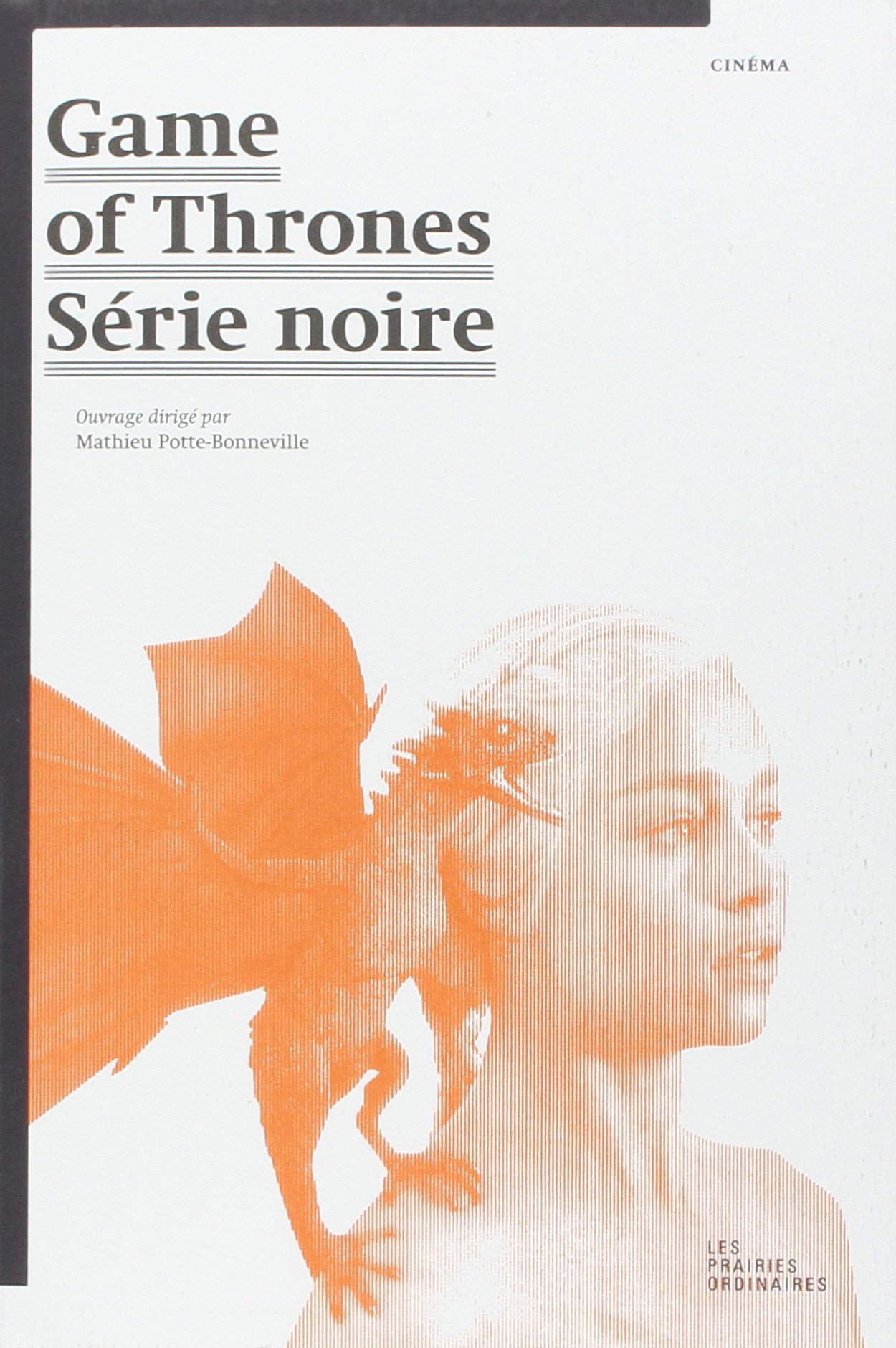 Chronique de Game of Thrones : série noire