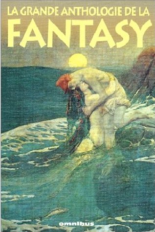 Chronique de La Grande anthologie de la fantasy