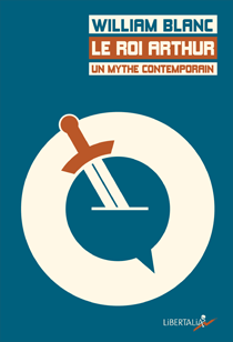 Chronique de Le Roi Arthur, un mythe contemporain
