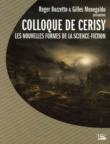 Colloque de Cerisy - les nouvelles formes de la SF