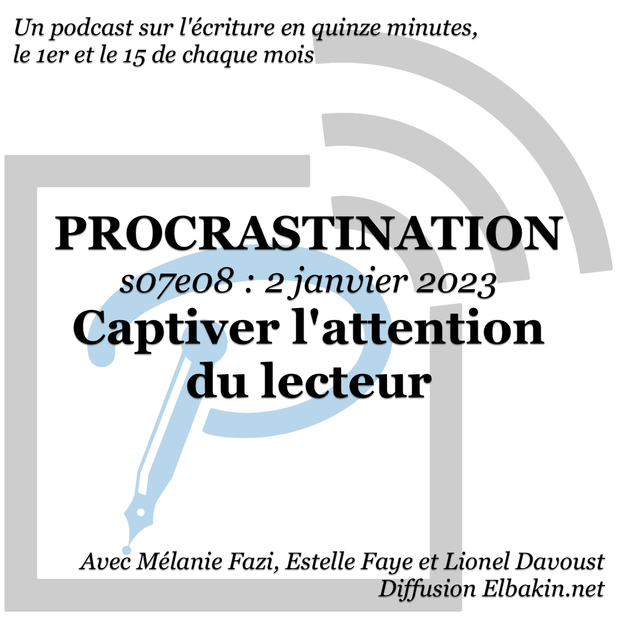 Procrastination #S07e08 - Captiver l'attention du lecteur