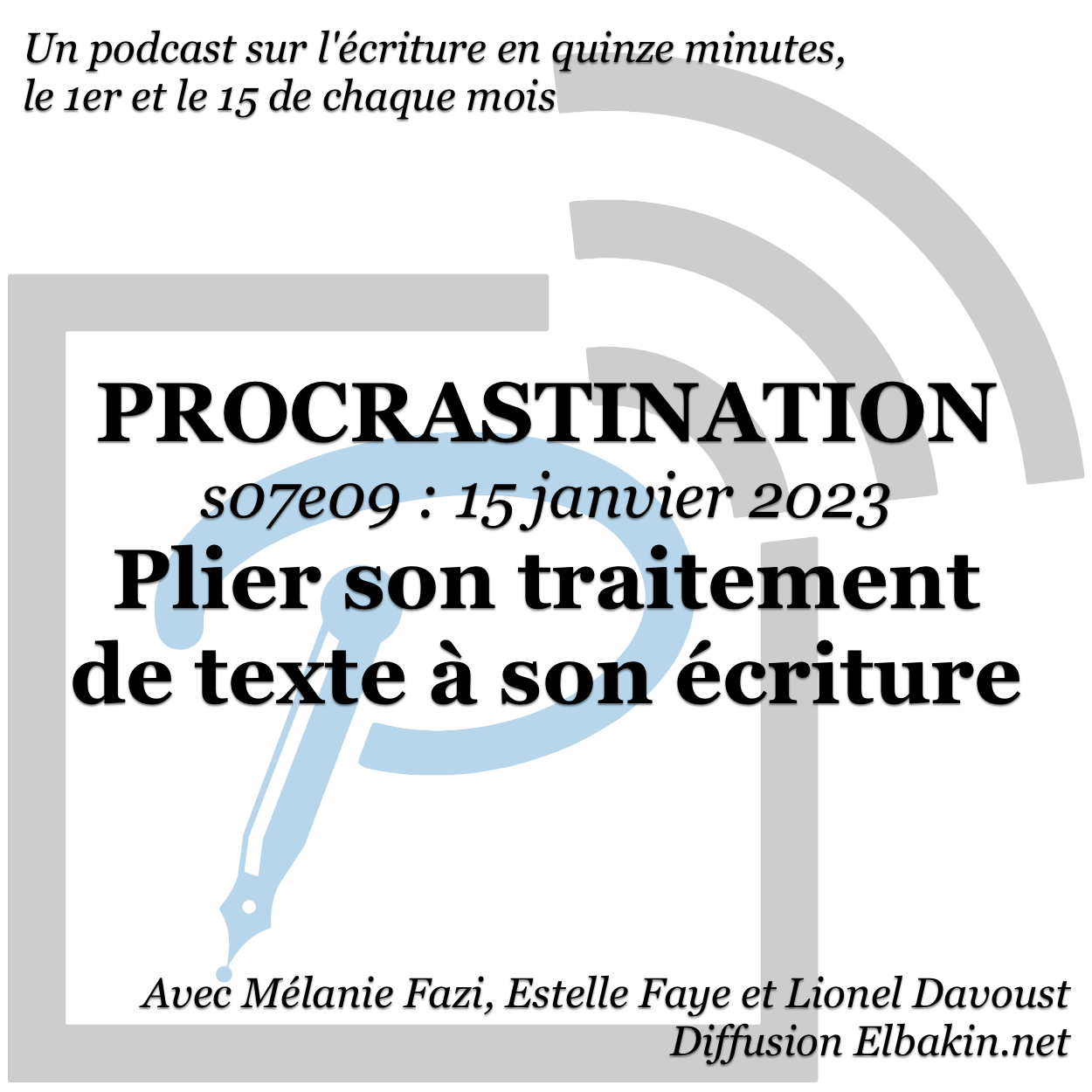 Procrastination #S07e09 - Plier son traitement de texte à son écriture