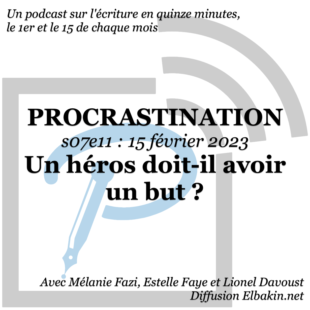 Procrastination #S07e11 - Un Héros doit-il avoir un but ?