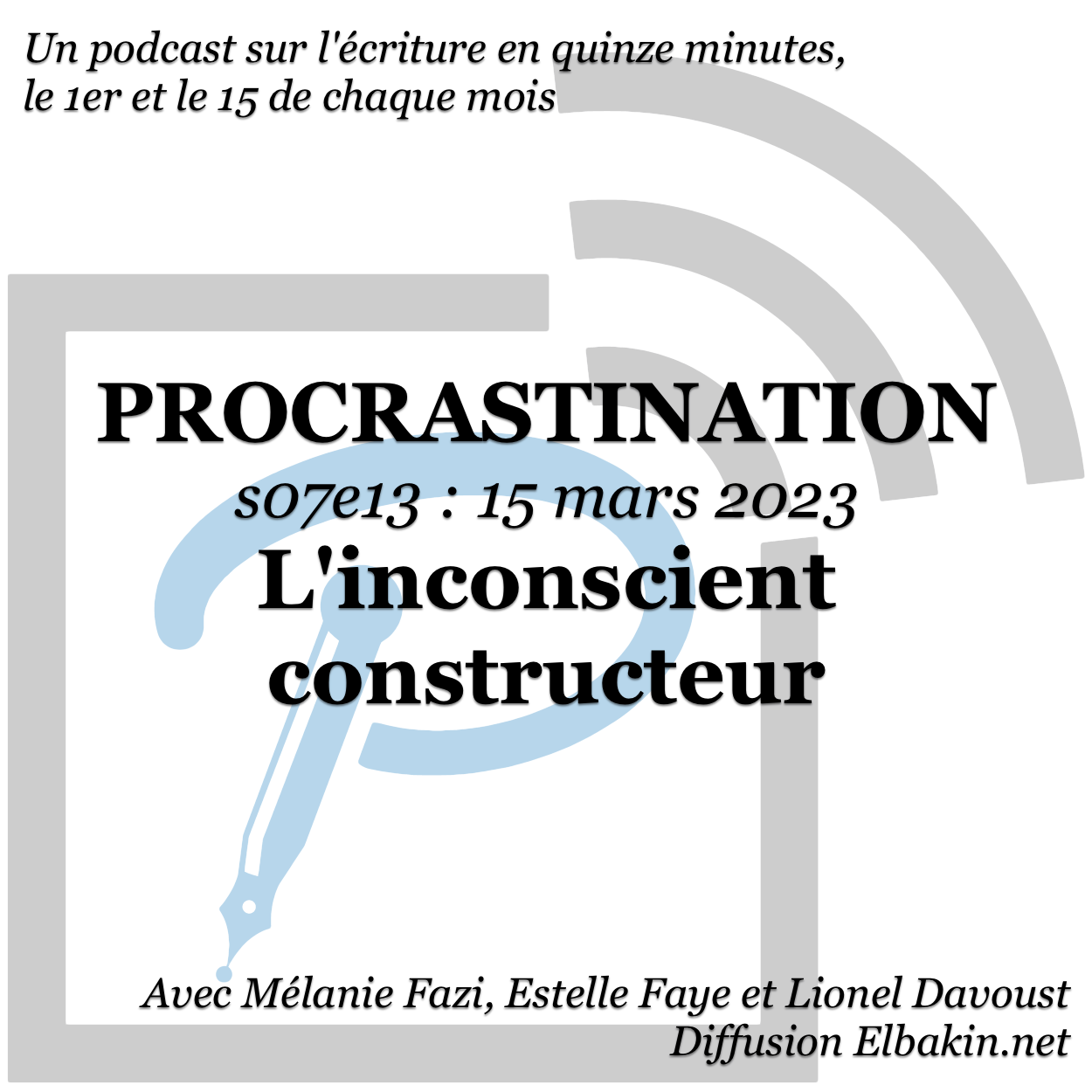 Procrastination #S07e13 - L'inconscient constructeur
