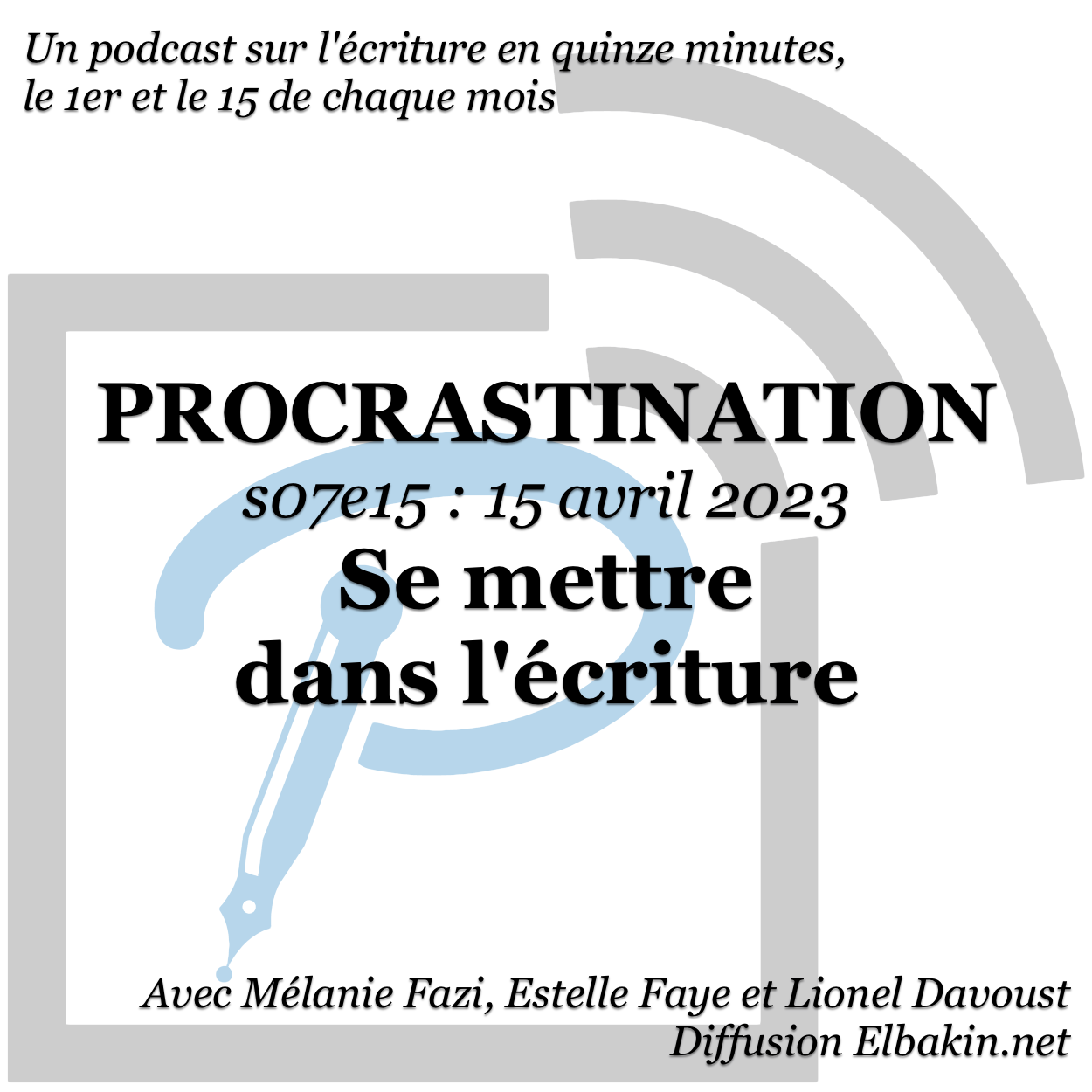Procrastination #S07e15 - Se mettre dans l'écriture