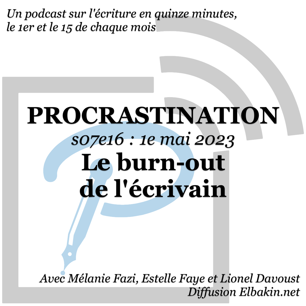 Procrastination #S07e16 - Le burn-out de l'écrivain