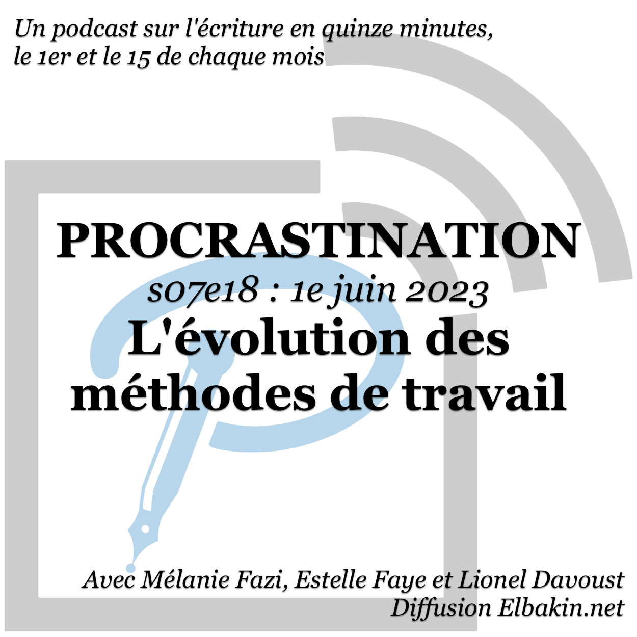Procrastination #S07e18 - L'évolution des méthodes de travail