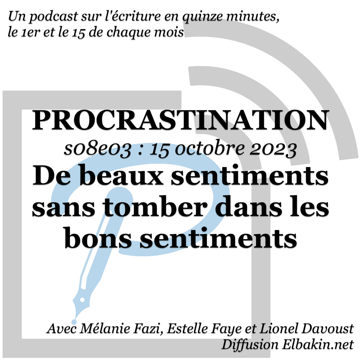 Procrastination #S08e03 - De beaux sentiments sans tomber dans les bons sentiments