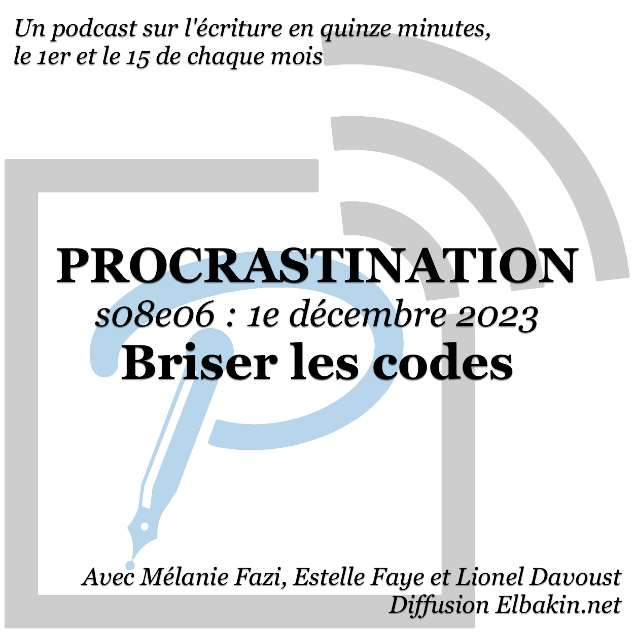 Procrastination #S08e06 - Briser les codes