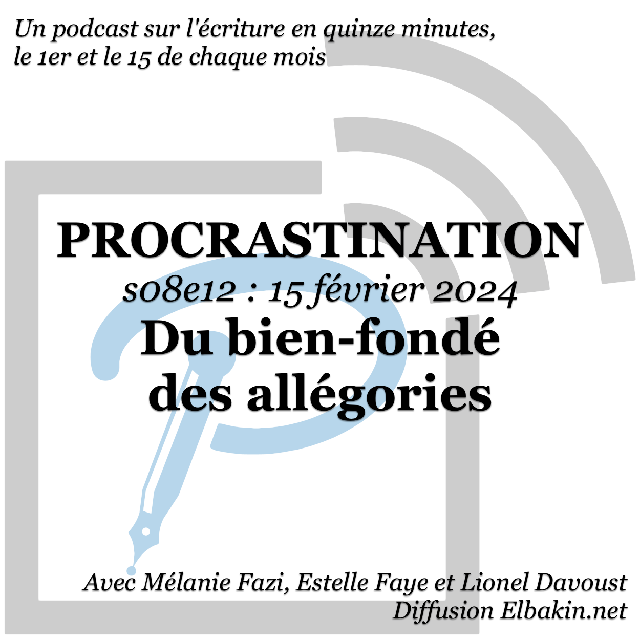 Procrastination #S08e11 - Du bien-fondé des allégories