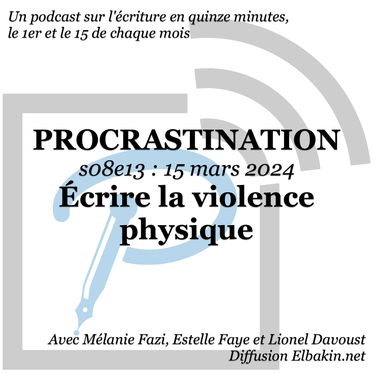 Procrastination #S08e13 - Écrire la violence physique