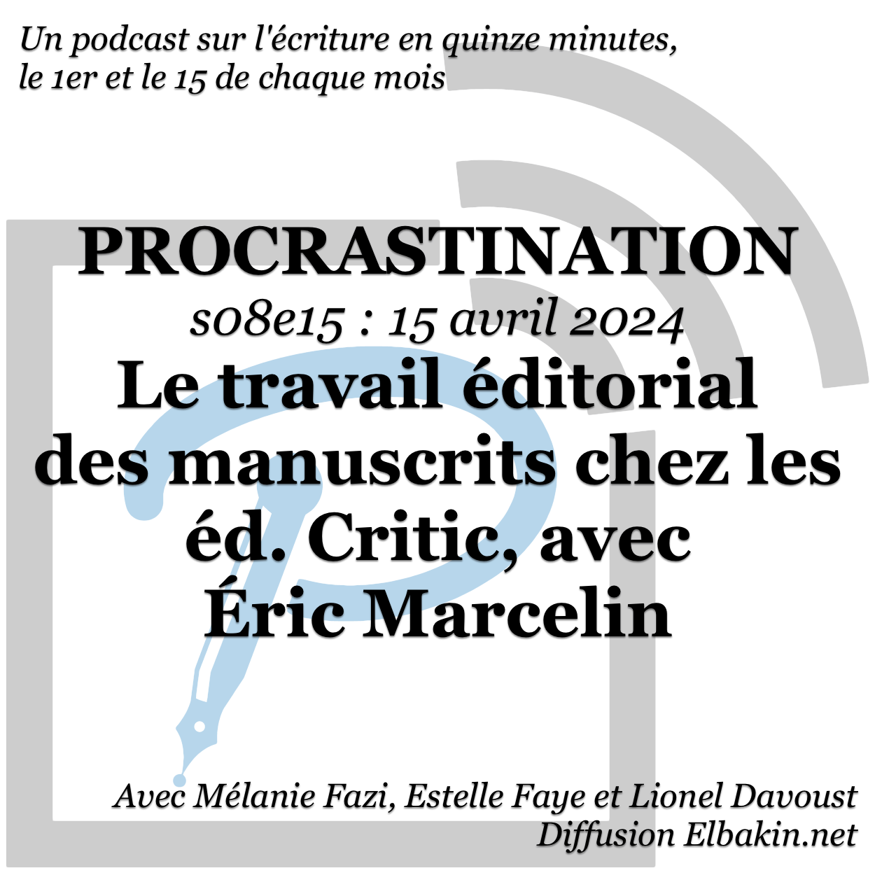Procrastination #S08e15 - Le travail éditorial des manuscrits chez les Éditions Critic, avec Éric Marcelin