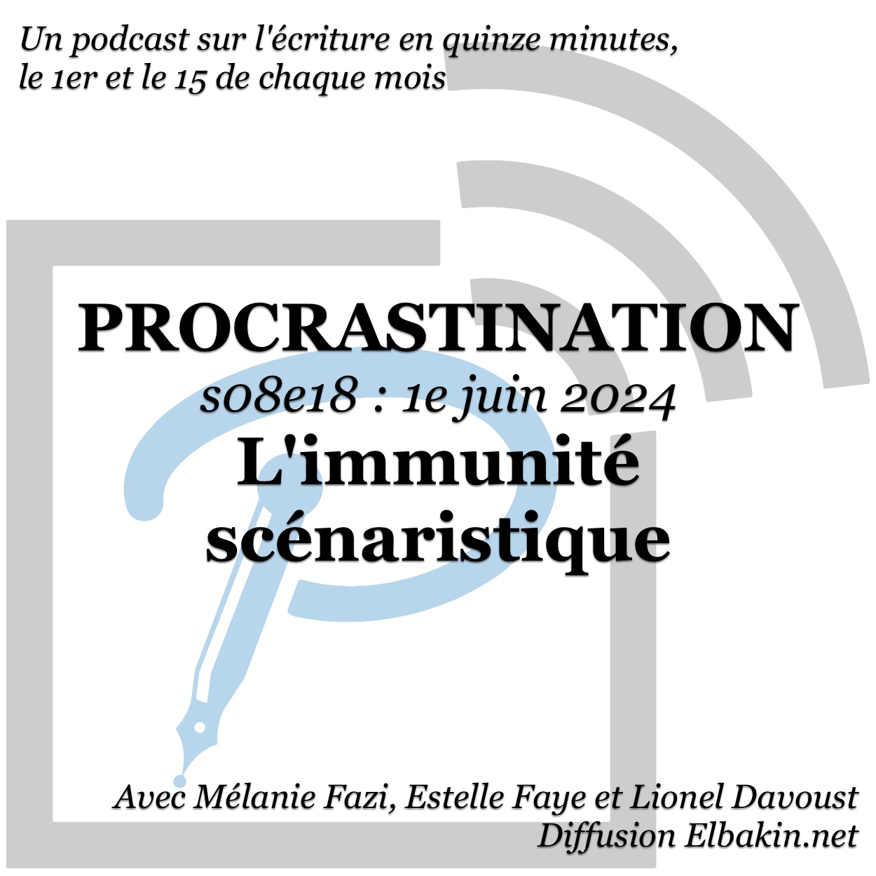 Procrastination #S08e18 - L'immunité scénaristique