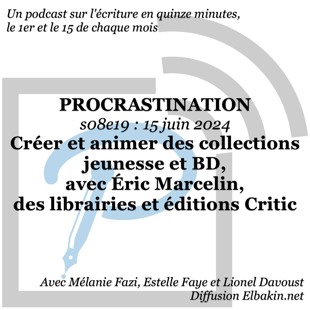 Procrastination #S08e19 - Créer et diriger des collections Jeunesse et BD, avec Éric Marcelin des librairies et Éditions Critic