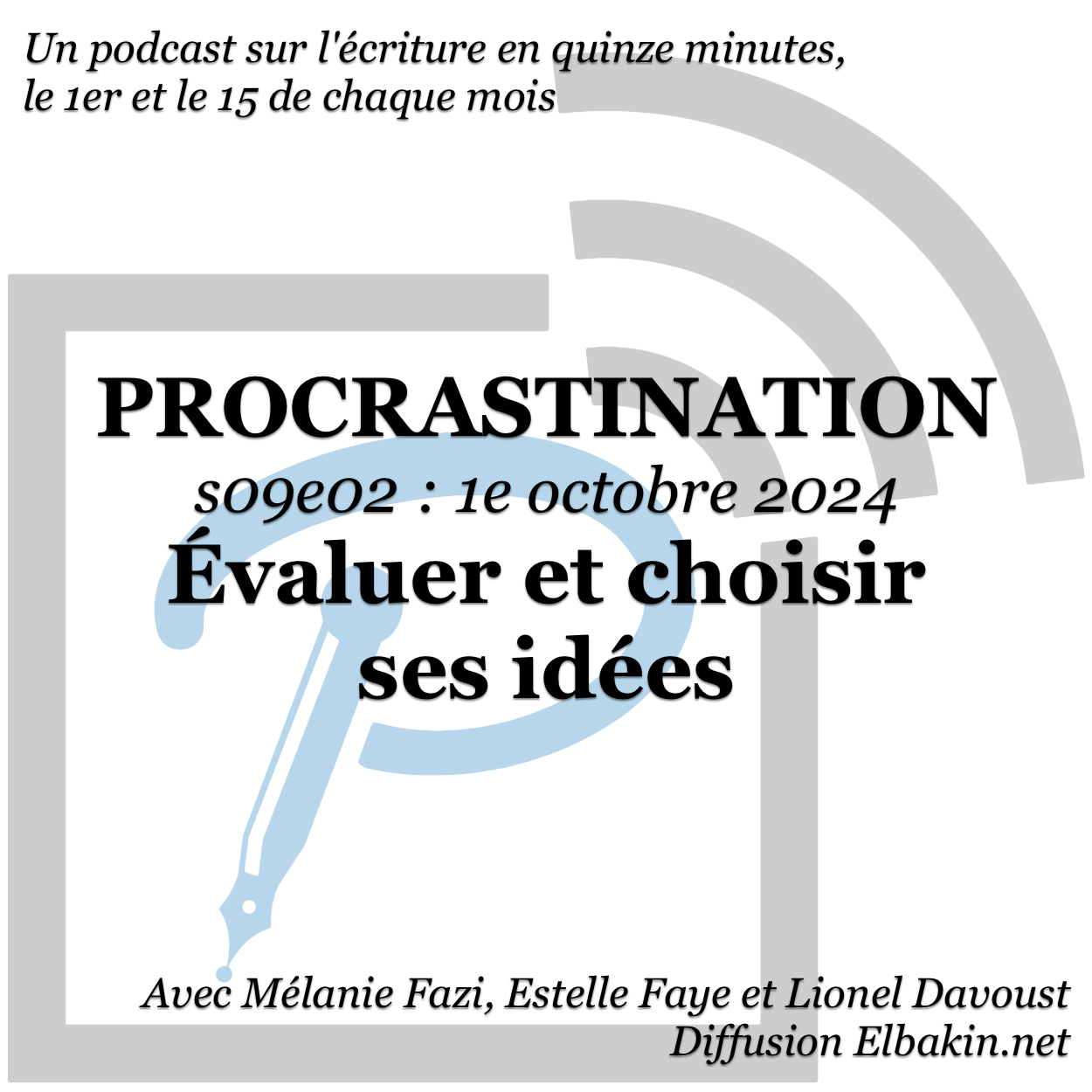 Procrastination #S09e02 - Évaluer et choisir ses idées
