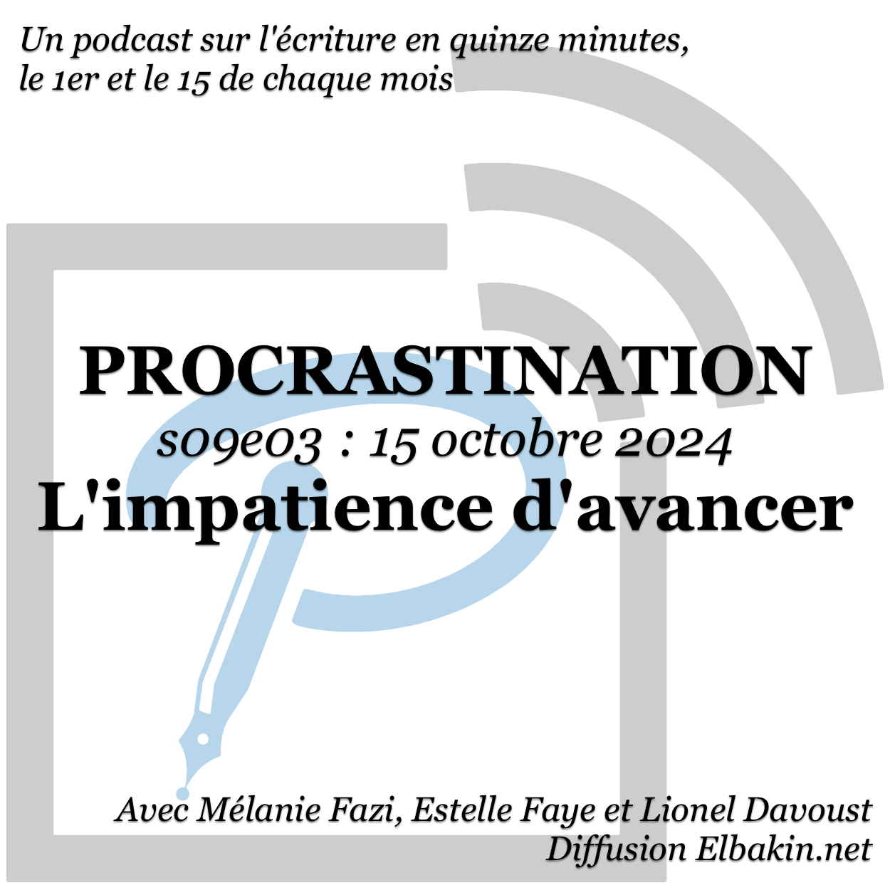 Procrastination #S09e03 - L'impatience d'avancer