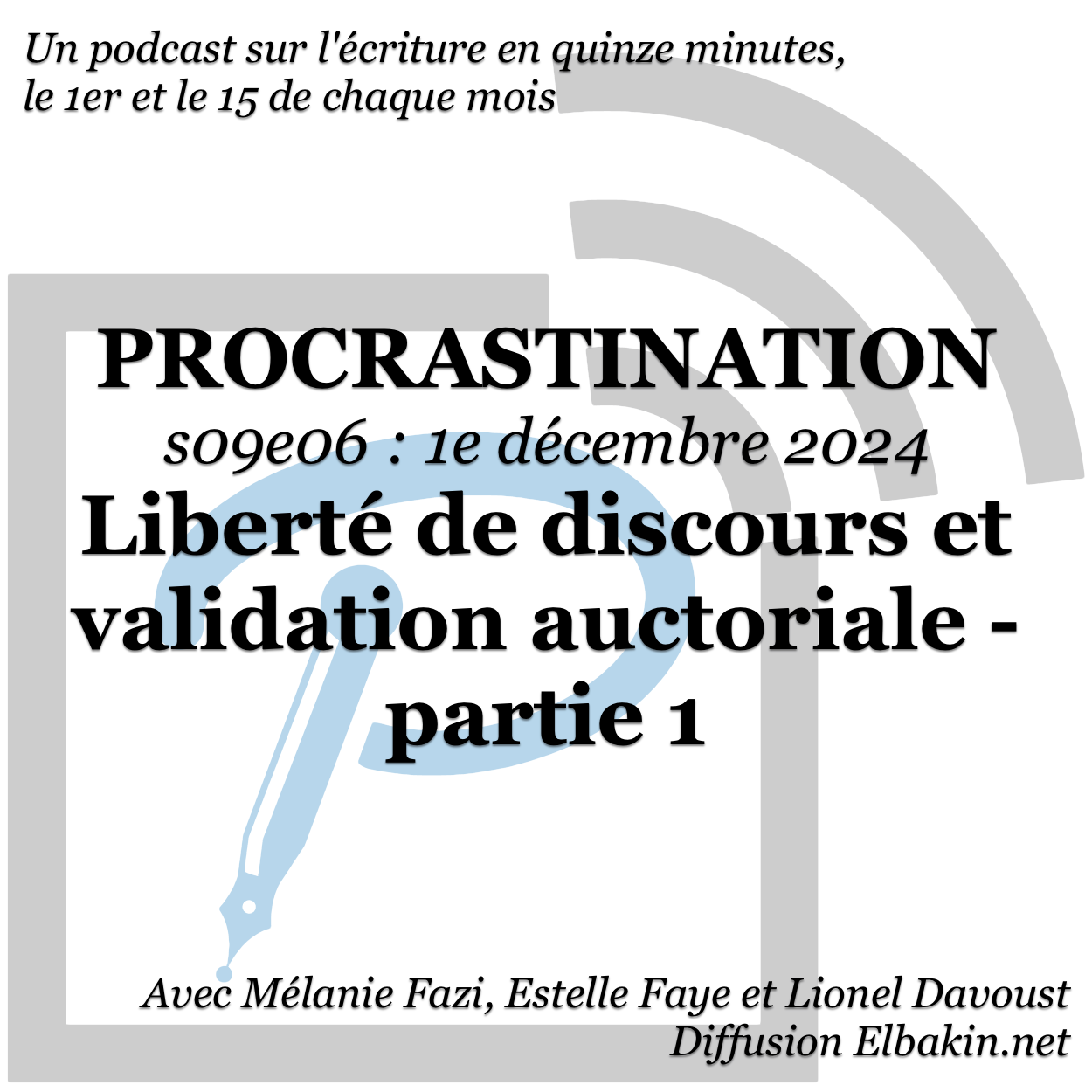 Procrastination #S09e06 - Liberté de discours et validation auctoriale - Partie 1
