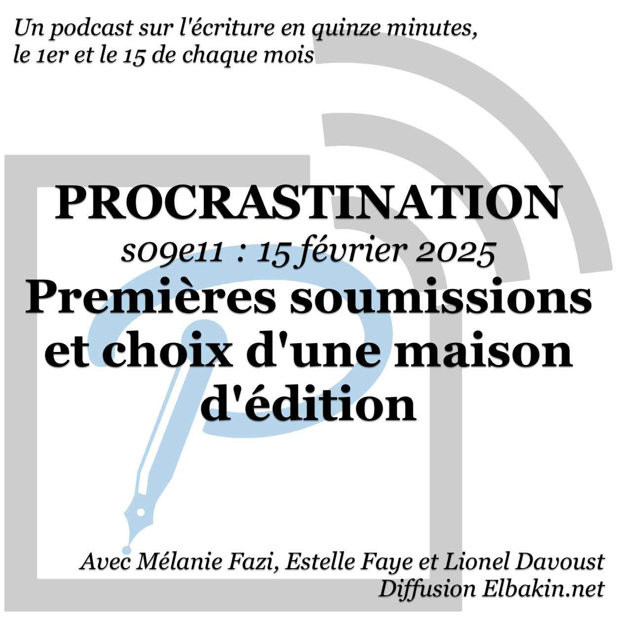 Procrastination #S09e11 - Premières soumissions et choix d'une maison d'édition