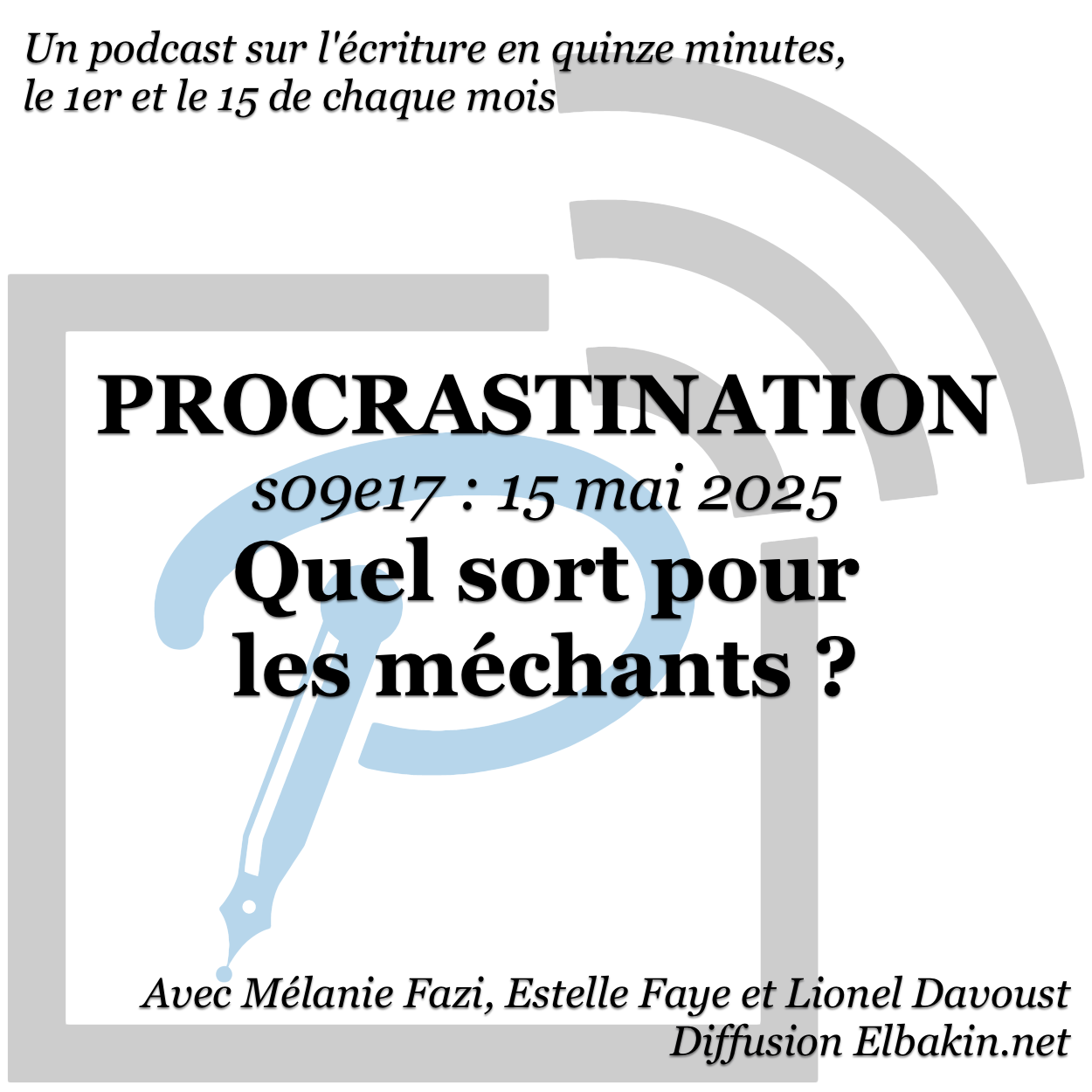 Procrastination #S09e17 - Quel sort pour les méchants
