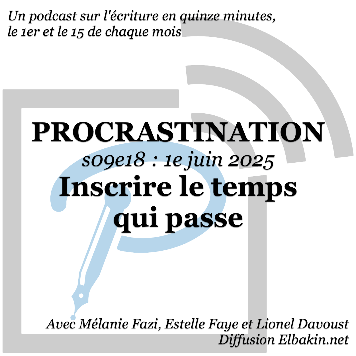 Procrastination #S09e18 - Inscrire le temps qui passe
