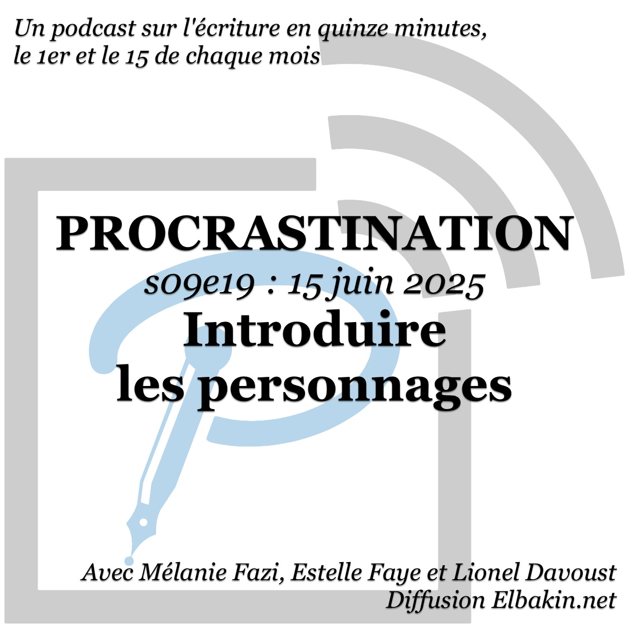 Procrastination #S09e19 - Introduire les personnages