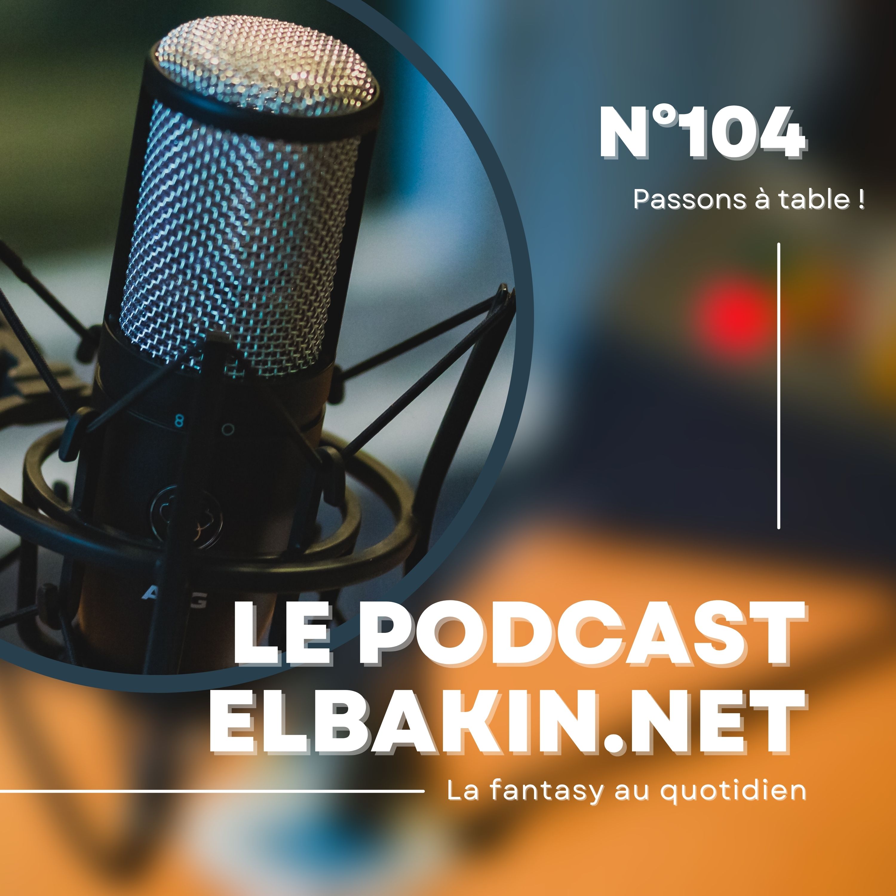 Podcast Elbakin.net n°104 : à table !