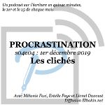 Procrastination #S04e04 - Les clichés