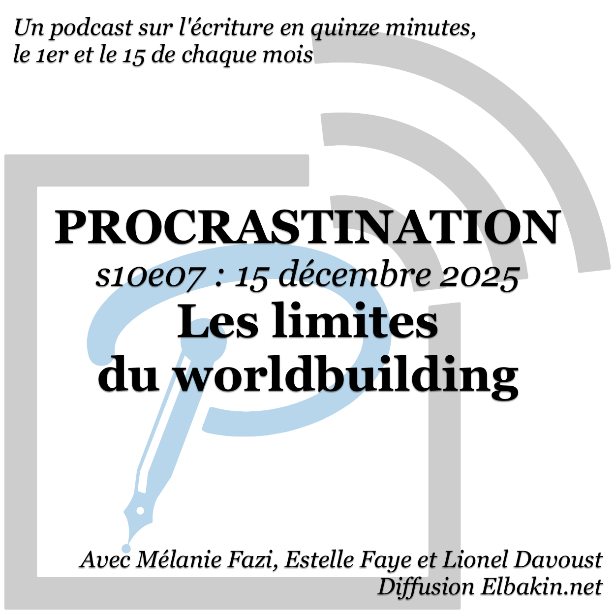 Procrastination s10e07 - Les limites du worldbuilding